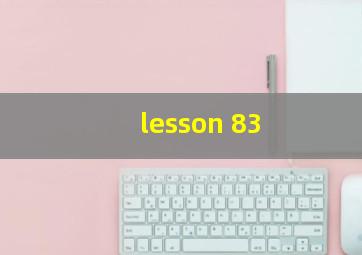 lesson 83